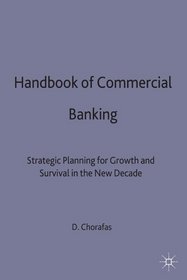 Handbook of Commercial Banking: Strategic Planning for Growth and Survival in the New Decade