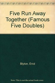 The Famous Five Double: Five Run Away Together / Five Go to Smuggler's Top (Famous Five Doubles)