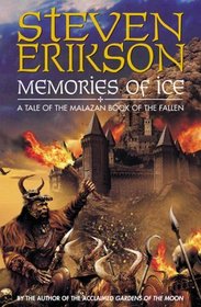 Memories of Ice - a Tale of the Malazan Book of the Fallen