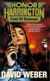 Field of Dishonor (Honor Harrington Series, Book 4)