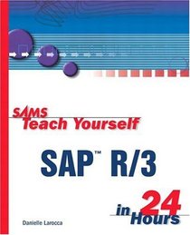 Teach Yourself Sap R/3 in 24 Hours