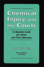 Chemical Injury and the Courts: A Litigation Guide for Clients and Their Attorneys