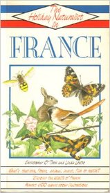 The Holiday Naturalist In France (Holiday Naturalist)
