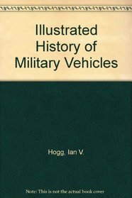 Illustrated History of Military Vehicles