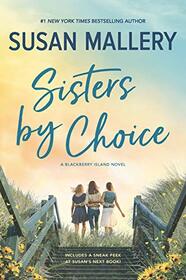 Sisters by Choice (A Blackberry Island Novel (4))