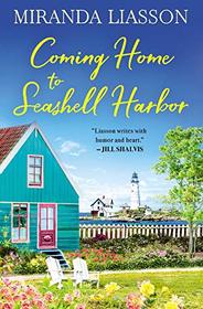 Coming Home to Seashell Harbor (Seashell Harbor, Bk 1)