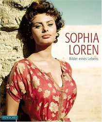 Sophia Loren: Bilder eines Lebens