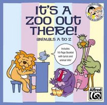 It's a Zoo Out There! Animals A to Z: 27 Unison Songs for Young Singers (Sing & Learn) (CD)