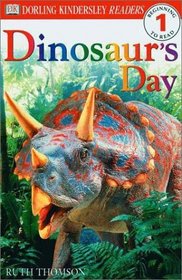 Dinosaur's Day (Level 1: Beginning to Read: DK Readers)