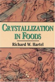 Crystallization in Foods (Food Engineering Series)