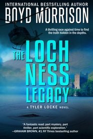 The Loch Ness Legacy: Tyler Locke 4 (An International Thriller) (Volume 4)
