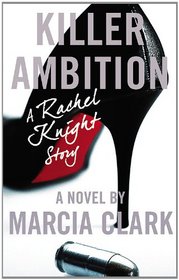 Killer Ambition (Rachel Knight, Bk 3) (Audio CD) (Unabridged)