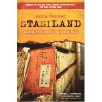 Stasiland, Stories from Behind the Berlin Wall - 2004 publication