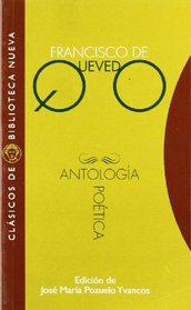 Antologia Poetica de Francisco de Quevedo (Clasicos de Biblioteca Nueva) (Spanish Edition)