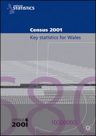 2001 Census Key Statistics (Wales): Key Statistics for Local Authorities in Wales : Laid Before Parliament Pursuant to Section 4(1) Census Act 1920 = Cyfrifiad ... Cyfrifiadau 1920 (English and Welsh Edition)