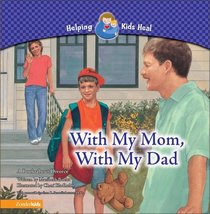 With My Mom, With My Dad: A Book About Divorce