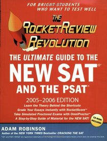 The Rocket Review Revolution : The Ultimate Guide to the New SAT and the PSAT 2005-2006 Edition