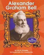 Alexander Graham Bell (First Biographies)