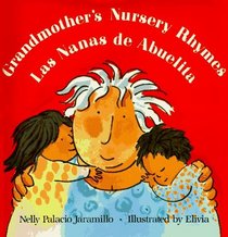 Las nanas de abuelita / Grandmother's Nursery Rhymes