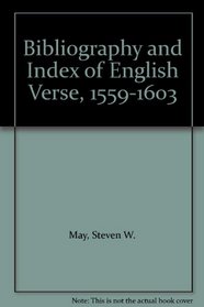 Bibliography and Index of English Verse, 1559-1603