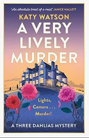 A Very Lively Murder (Three Dahlias, Bk 2)