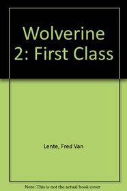 Wolverine: First Class, Vol 2: From Russia, With Love