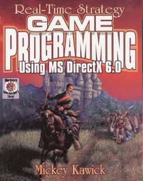 Real-Time Strategy Game Programming Using MS Directx 6.0 (Wordware Game Developer's Library)