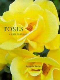 Roses (A Care Manual)