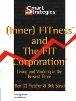 (Inner) Fitness and the Fit Corporation (Smart Strategies Series)