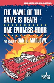 The Name of the Game is Death / One Endless Hour (Dan J. Marlowe Bibliography)