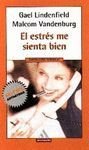 El Estres Me Sienta Bien (Spanish Edition)