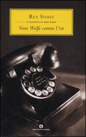 Nero Wolfe contro l'FBI (The Doorbell Rang) (Nero Wolfe, Bk 41) (Italian Edition)