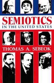 Semiotics in the United States (Advances in Semiotics)