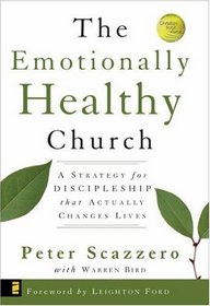 The Emotionally Healthy Church: A Strategy for Discipleship that Actually Changes Lives