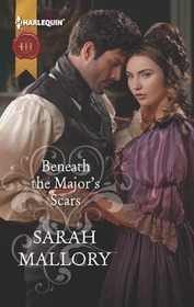 Beneath the Major's Scars (Notorious Coale Brothers, Bk 1) (Harlequin Historicals, No 345)