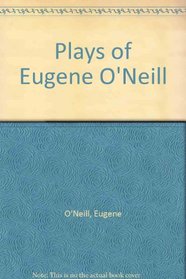 Plays of Eugene O'Neill
