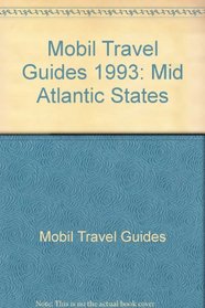 Mobil Travel Guides 1993: Mid Atlantic States (Mobil Travel Guide: Mid-Atlantic)