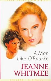 A Man Like O'Rourke (Large Print)