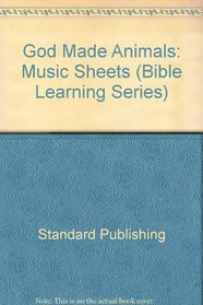 God Made Animals: Music Sheets (Bible Learning Series)