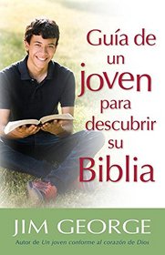 Gua de un joven para descubrir su Biblia (Spanish Edition)