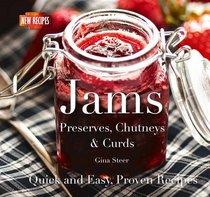 Jams: Preserves, Chutneys & Curds (Quick & Easy, Proven Recipes)
