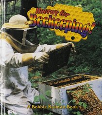 Hooray for Beekeeping! (Kalman, Bobbie, Hooray for Farming!,)