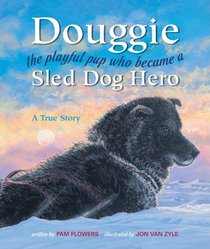 Douggie: The Playful Pup Who Became a Sled Dog Hero