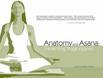 Anatomy and Asana: Preventing Yoga Injuries