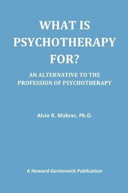What Is Psychotherapy For? An Alternative to the Profession of Psychotherapy