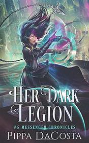 Her Dark Legion: A Paranormal Space Fantasy (Messenger Chronicles)