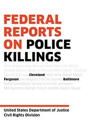 Federal Reports on Police Killings: Ferguson, Cleveland, and Baltimore