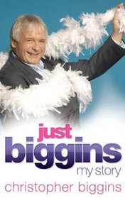 Just Biggins: My Story