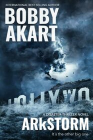ARkStorm: A Disaster Thriller