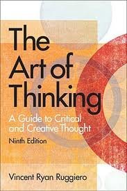 The art of thinking: A guide to critical and creative thought